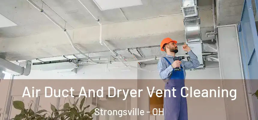  Air Duct And Dryer Vent Cleaning Strongsville - OH