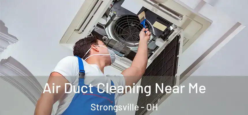  Air Duct Cleaning Near Me Strongsville - OH