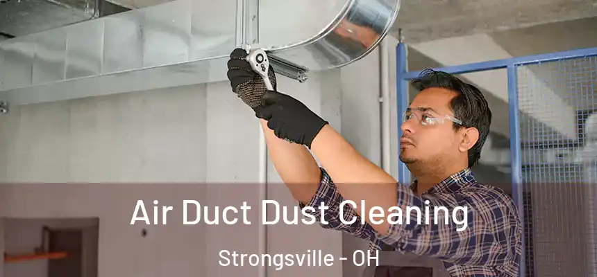  Air Duct Dust Cleaning Strongsville - OH