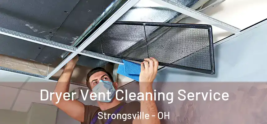  Dryer Vent Cleaning Service Strongsville - OH