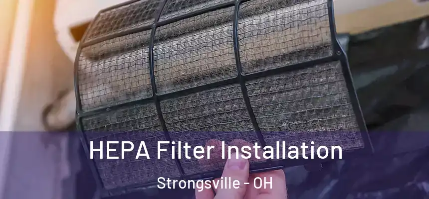  HEPA Filter Installation Strongsville - OH