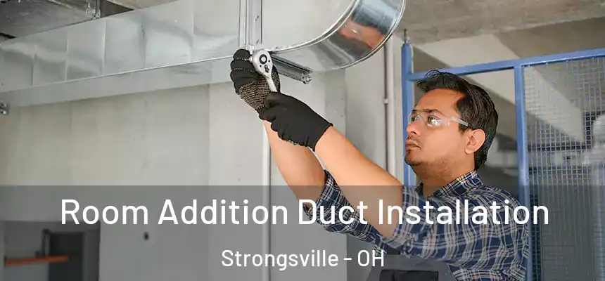  Room Addition Duct Installation Strongsville - OH